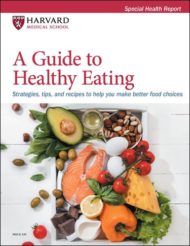 A Guide to Healthy Eating: Strategies, tips, and recipes to help you make better food choices